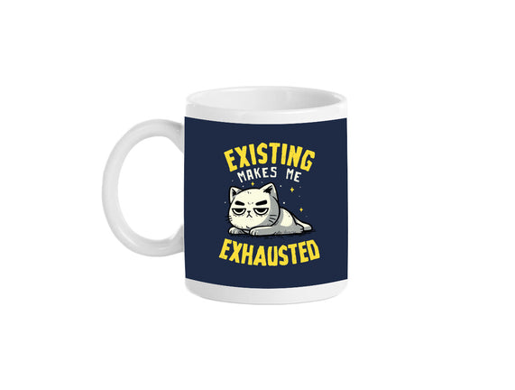 Existing Makes Me Exhausted