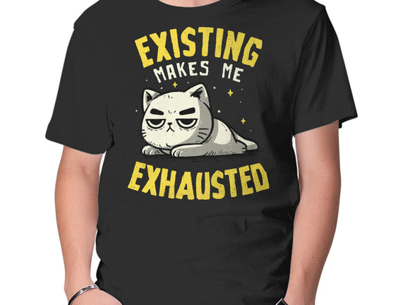 Existing Makes Me Exhausted