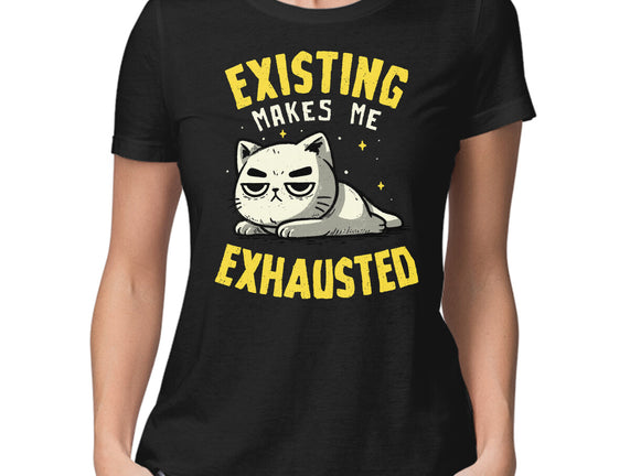 Existing Makes Me Exhausted