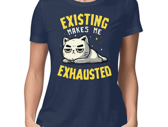 Existing Makes Me Exhausted