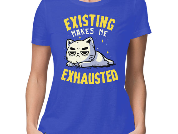 Existing Makes Me Exhausted