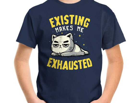 Existing Makes Me Exhausted