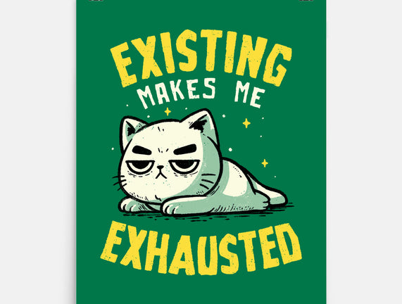 Existing Makes Me Exhausted