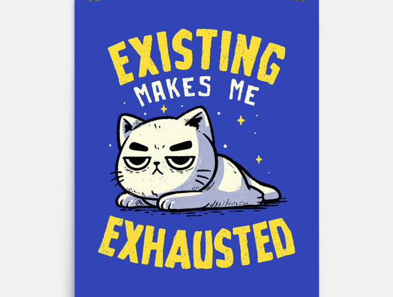 Existing Makes Me Exhausted