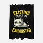 Existing Makes Me Exhausted-None-Polyester-Shower Curtain-koalastudio