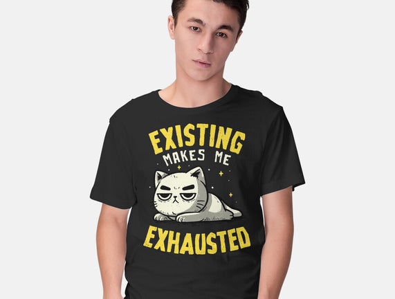 Existing Makes Me Exhausted