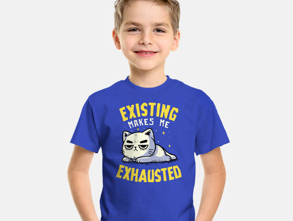 Existing Makes Me Exhausted