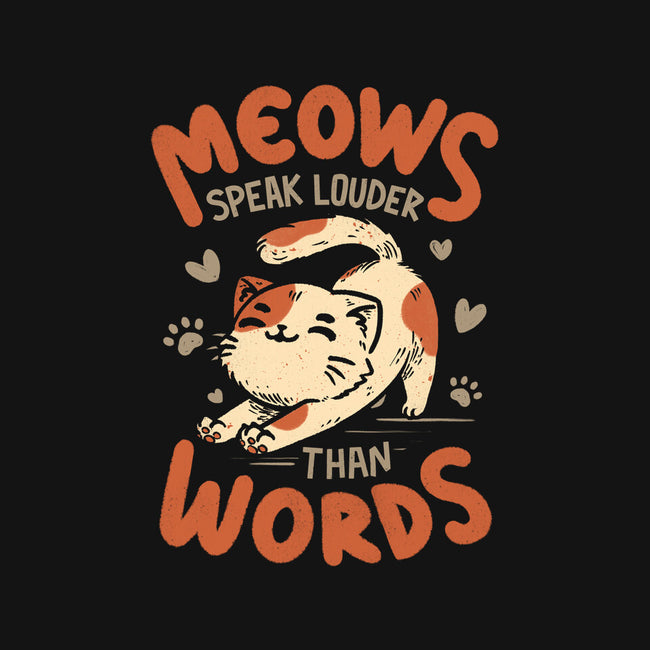 Meows Speak Louder Than Words-Unisex-Crew Neck-Sweatshirt-koalastudio