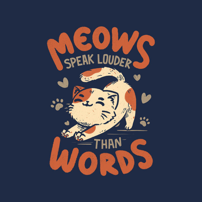 Meows Speak Louder Than Words-Womens-Basic-Tee-koalastudio