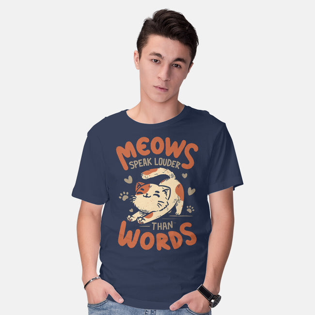 Meows Speak Louder Than Words-Mens-Basic-Tee-koalastudio