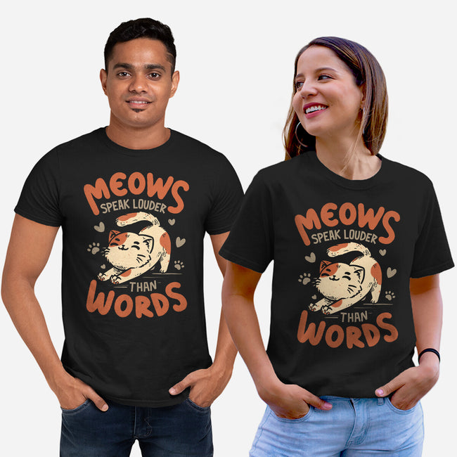 Meows Speak Louder Than Words-Unisex-Basic-Tee-koalastudio