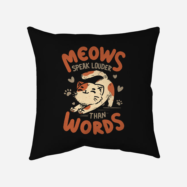 Meows Speak Louder Than Words-None-Removable Cover w Insert-Throw Pillow-koalastudio