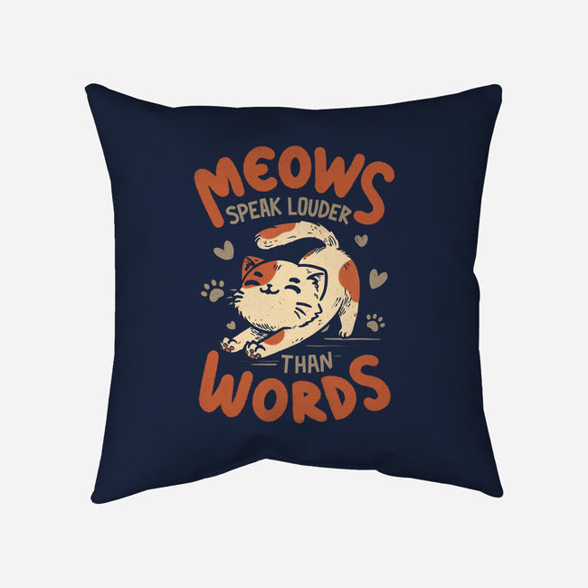 Meows Speak Louder Than Words-None-Removable Cover w Insert-Throw Pillow-koalastudio