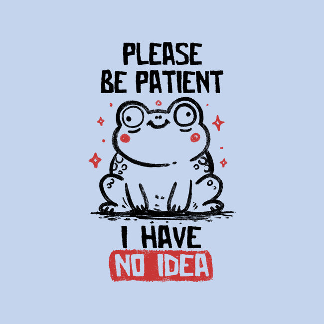 Please Be Patient I Have No Idea-Mens-Basic-Tee-koalastudio