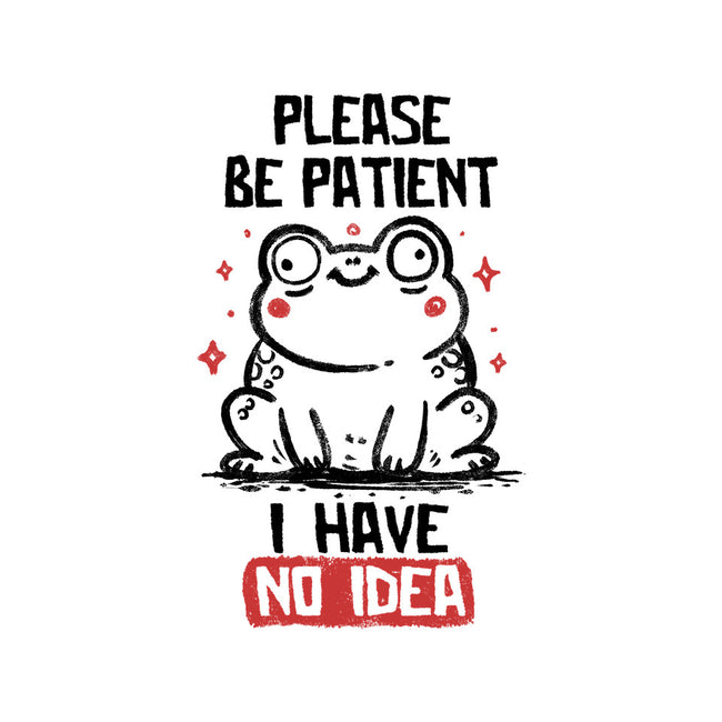 Please Be Patient I Have No Idea-None-Basic Tote-Bag-koalastudio