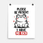 Please Be Patient I Have No Idea-None-Matte-Poster-koalastudio