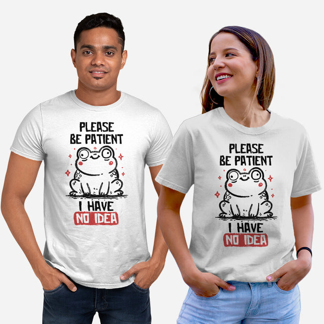 Please Be Patient I Have No Idea-Unisex-Basic-Tee-koalastudio