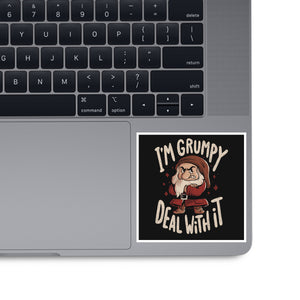 I’m Grumpy Deal With It