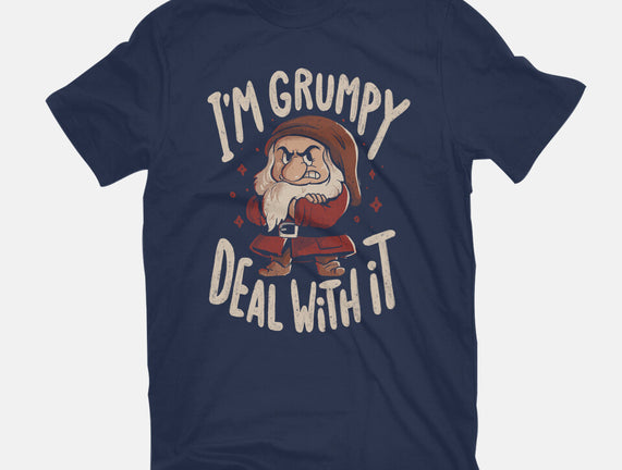 I’m Grumpy Deal With It