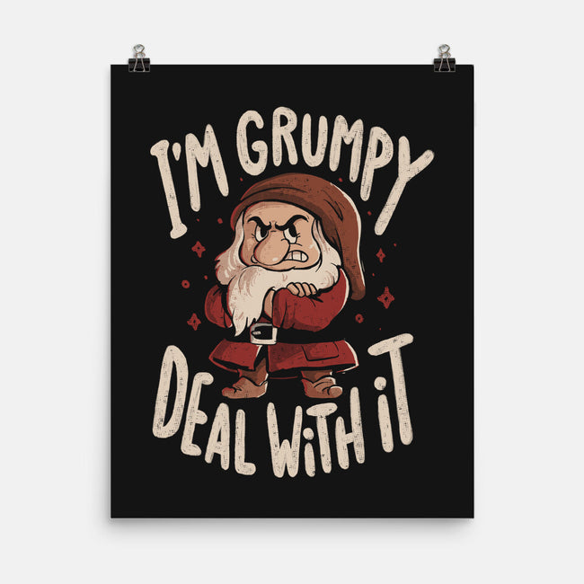 I’m Grumpy Deal With It-None-Matte-Poster-Arigatees