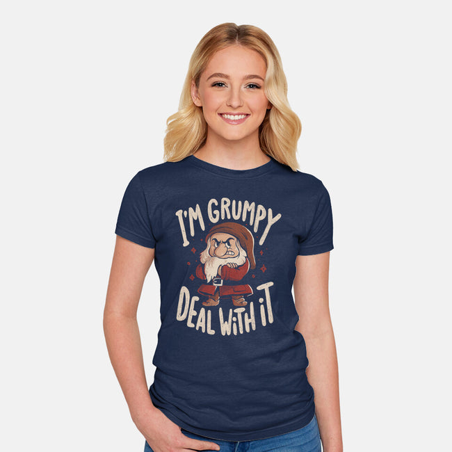 I’m Grumpy Deal With It-Womens-Fitted-Tee-Arigatees