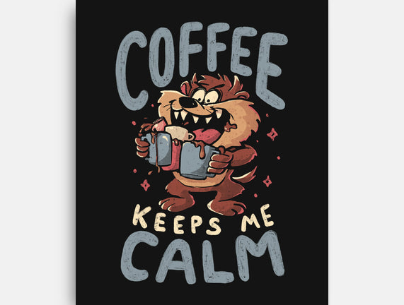 Coffee Keeps Me Calm