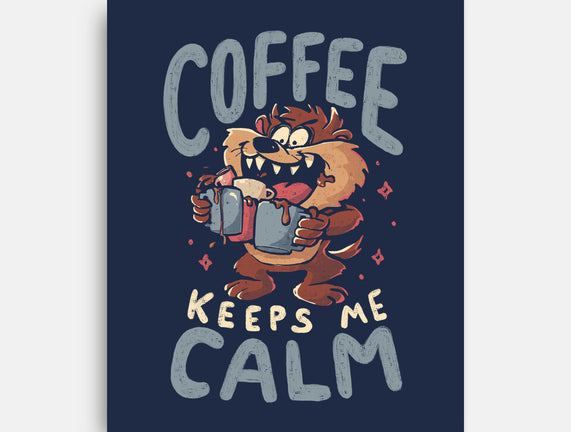 Coffee Keeps Me Calm