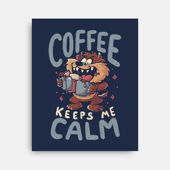 Coffee Keeps Me Calm-None-Stretched-Canvas-Arigatees