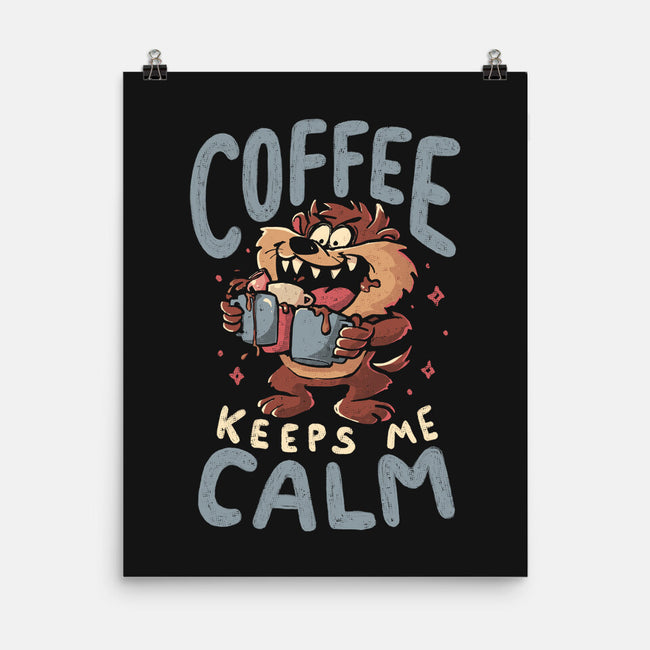 Coffee Keeps Me Calm-None-Matte-Poster-Arigatees