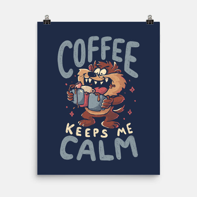 Coffee Keeps Me Calm-None-Matte-Poster-Arigatees