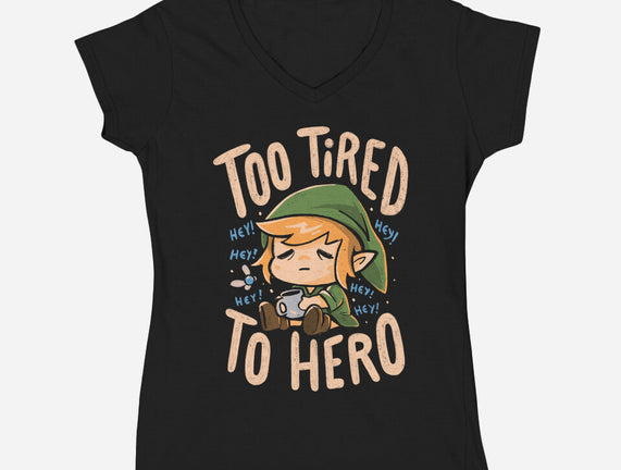Too Tired To Hero