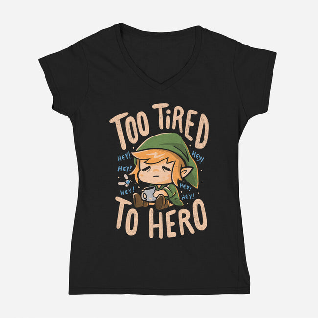 Too Tired To Hero-Womens-V-Neck-Tee-Arigatees