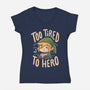 Too Tired To Hero-Womens-V-Neck-Tee-Arigatees