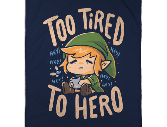 Too Tired To Hero