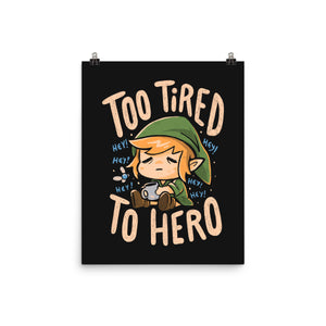 Too Tired To Hero