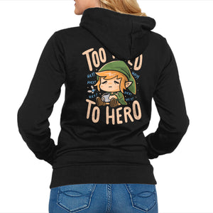Too Tired To Hero