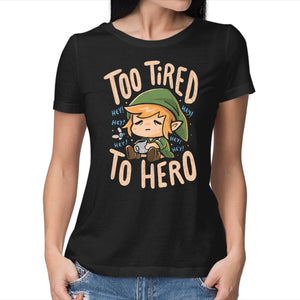 Too Tired To Hero