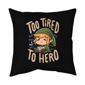 Too Tired To Hero