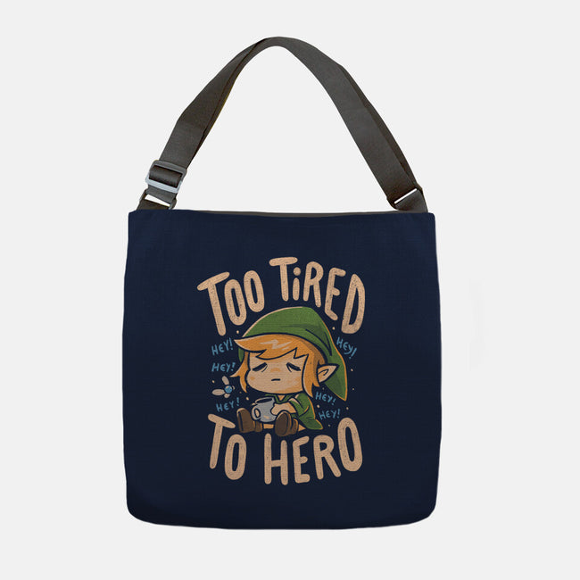 Too Tired To Hero-None-Adjustable Tote-Bag-Arigatees