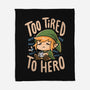 Too Tired To Hero-None-Fleece-Blanket-Arigatees