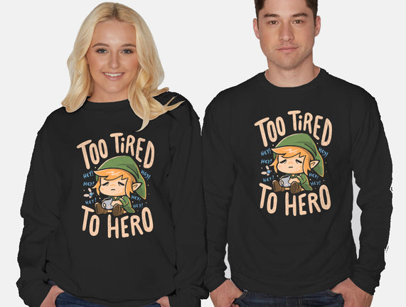 Too Tired To Hero