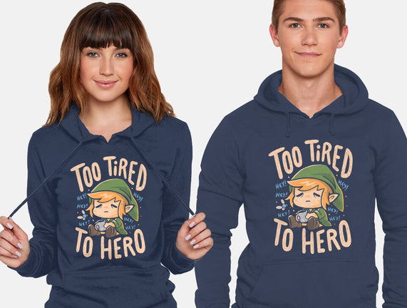 Too Tired To Hero