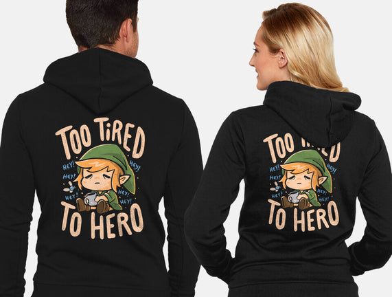 Too Tired To Hero