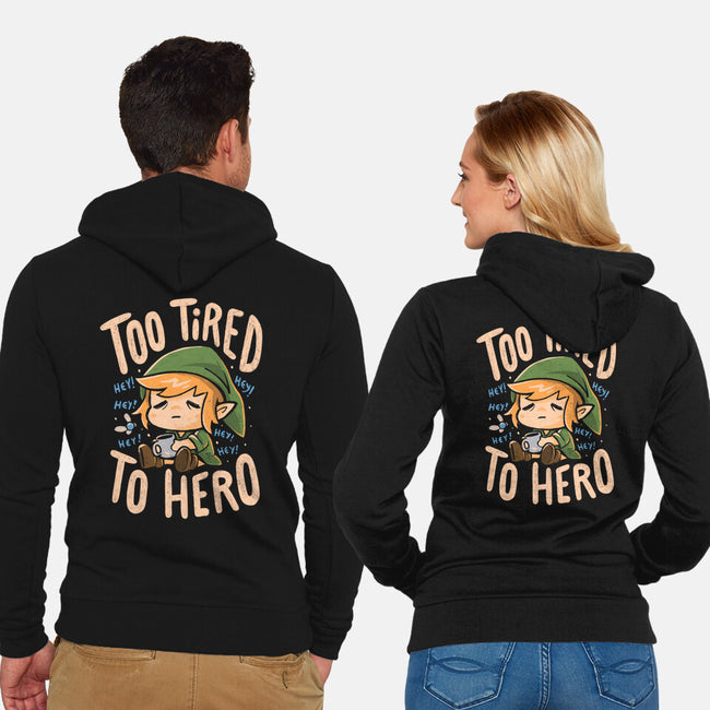 Too Tired To Hero-Unisex-Zip-Up-Sweatshirt-Arigatees