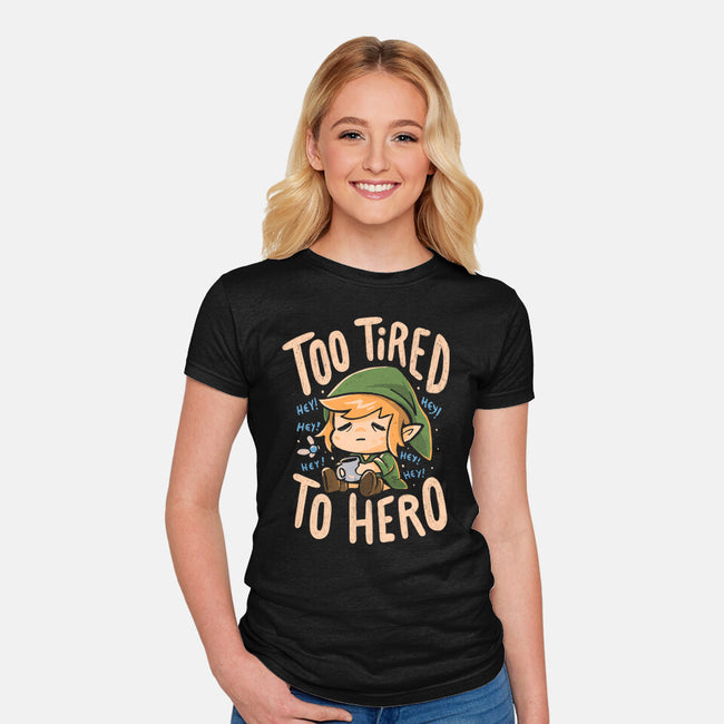 Too Tired To Hero-Womens-Fitted-Tee-Arigatees
