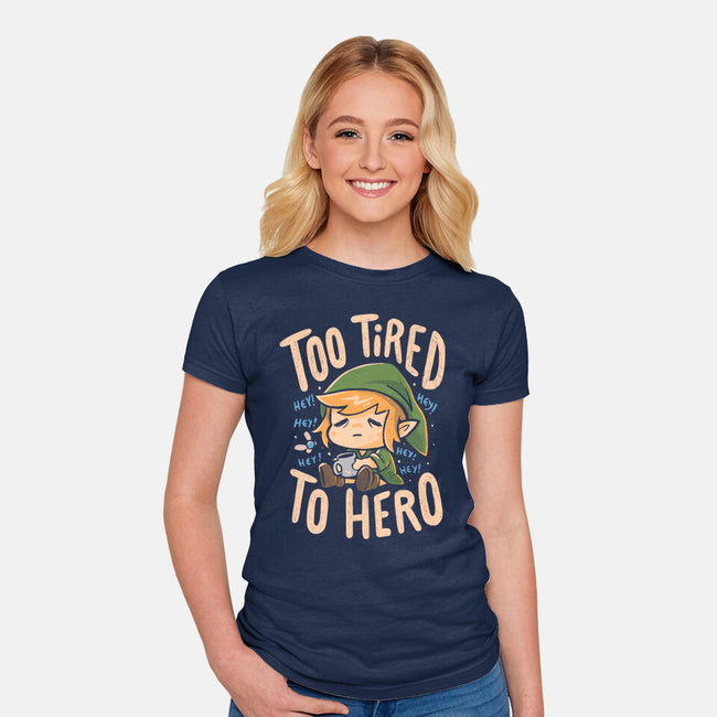 Too Tired To Hero-Womens-Fitted-Tee-Arigatees