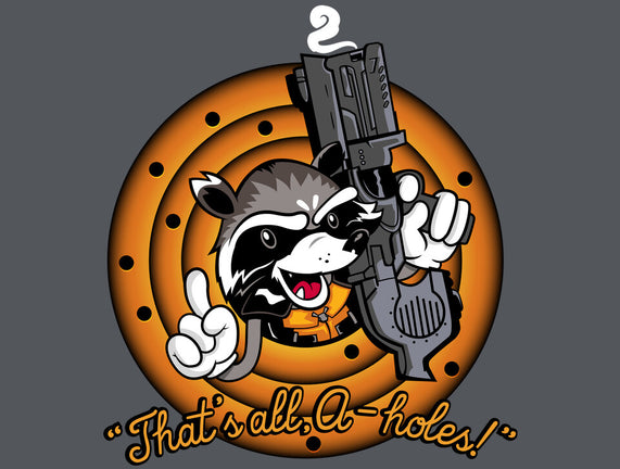 That's All A-Holes