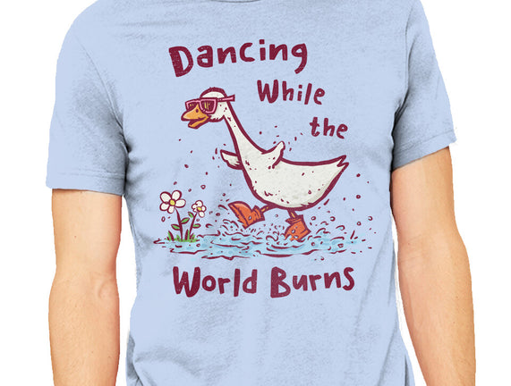 Dancing While The World Burns