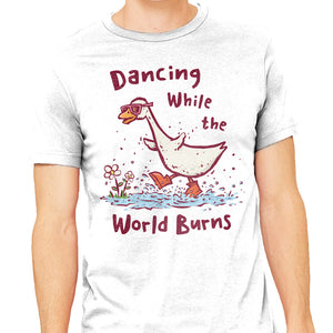 Dancing While The World Burns