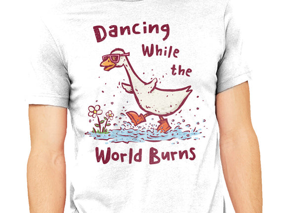 Dancing While The World Burns